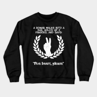 Five beer please nerd joke Crewneck Sweatshirt